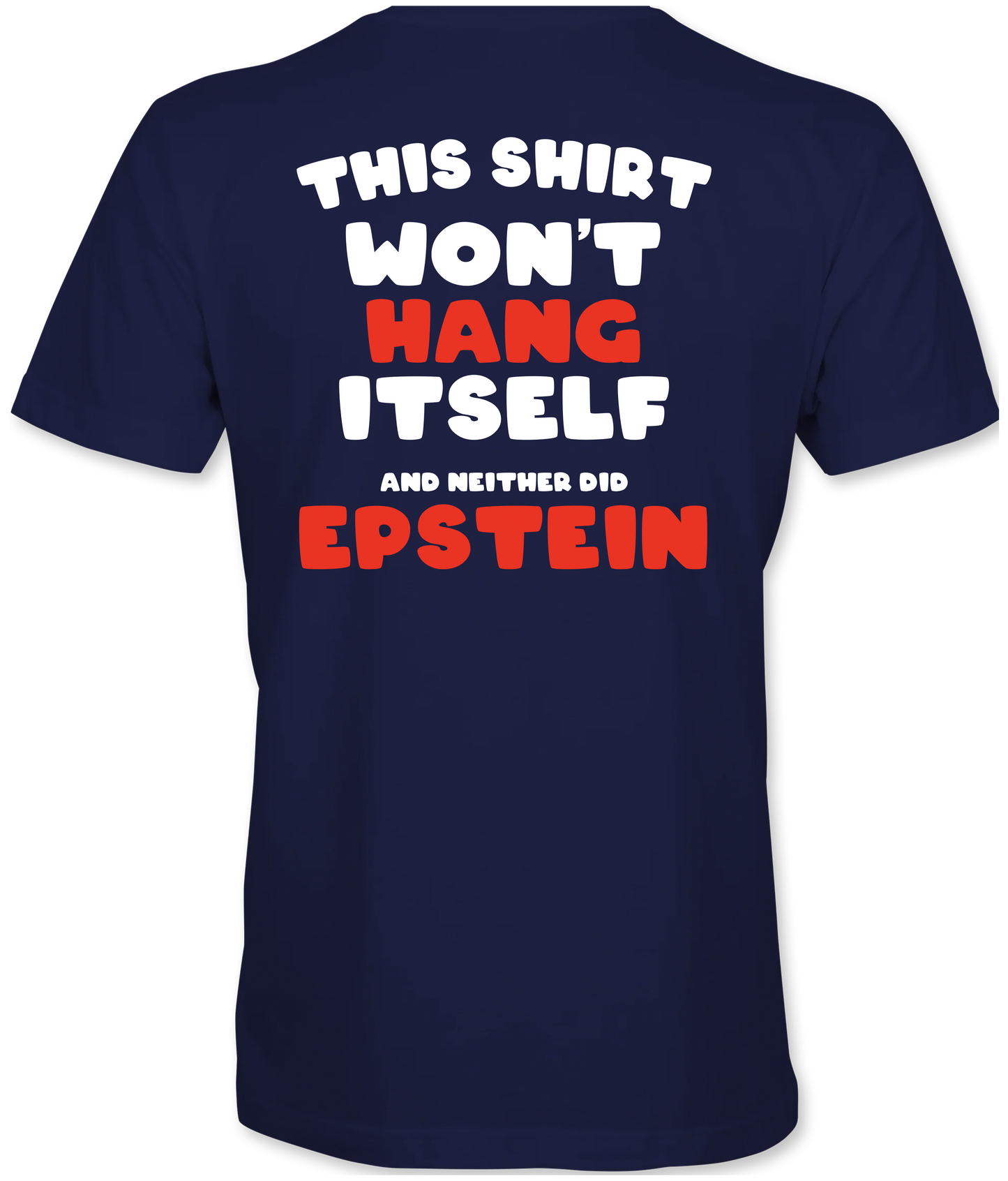 This Shirt Won't Hang Itself and Neither Did Epstein