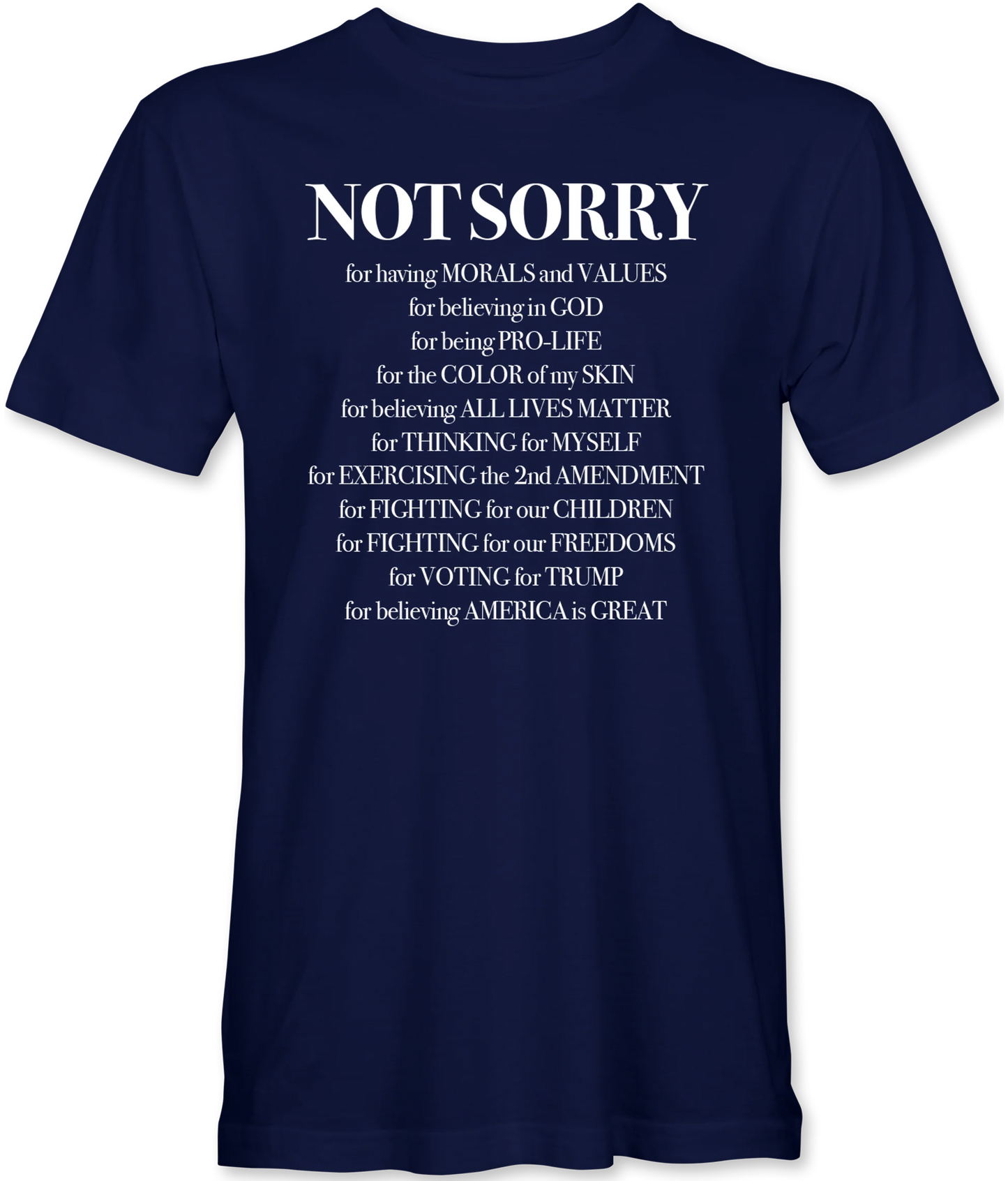 Not Sorry For Having Morals And Values T-Shirt
