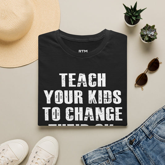 Teach Your Kids T-Shirt