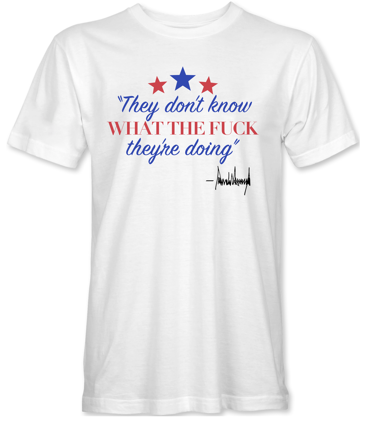 They Don't Know White T-Shirt