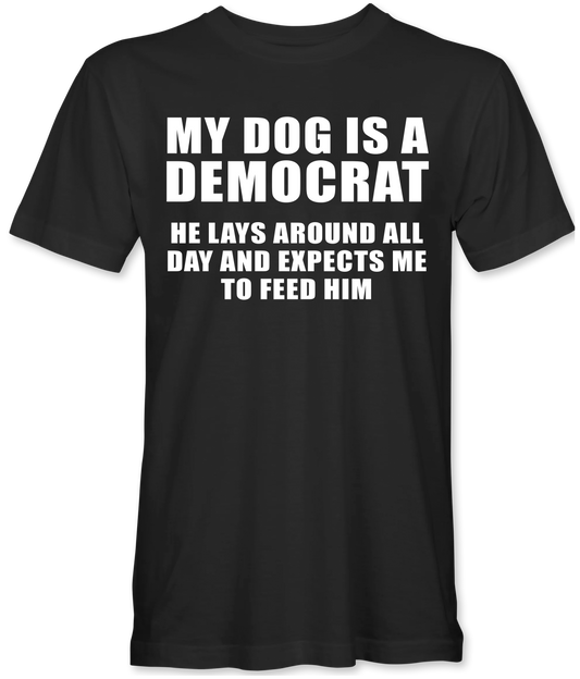My Dog Is A Democrat T-Shirt
