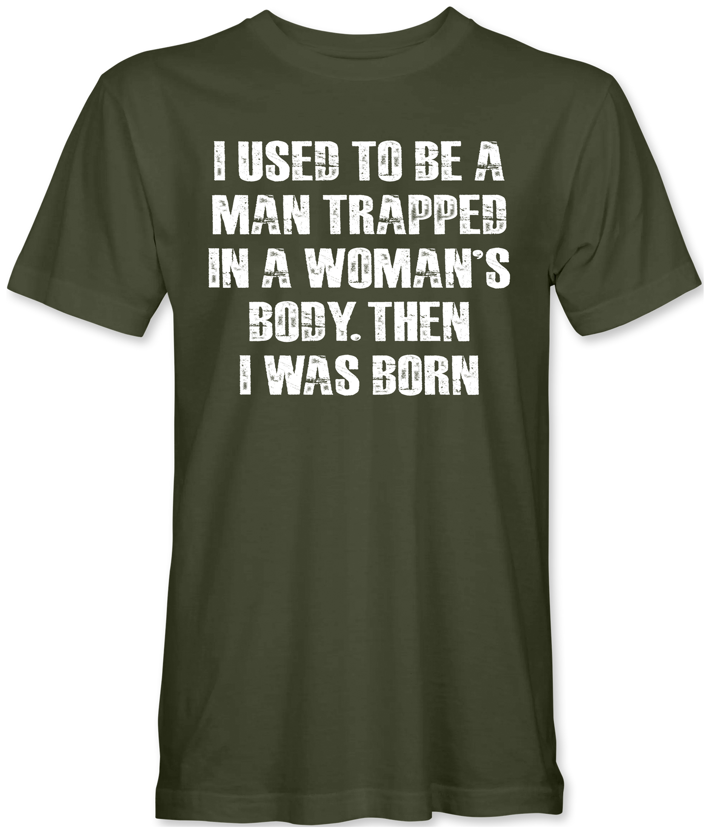 Then I Was Born T-Shirt
