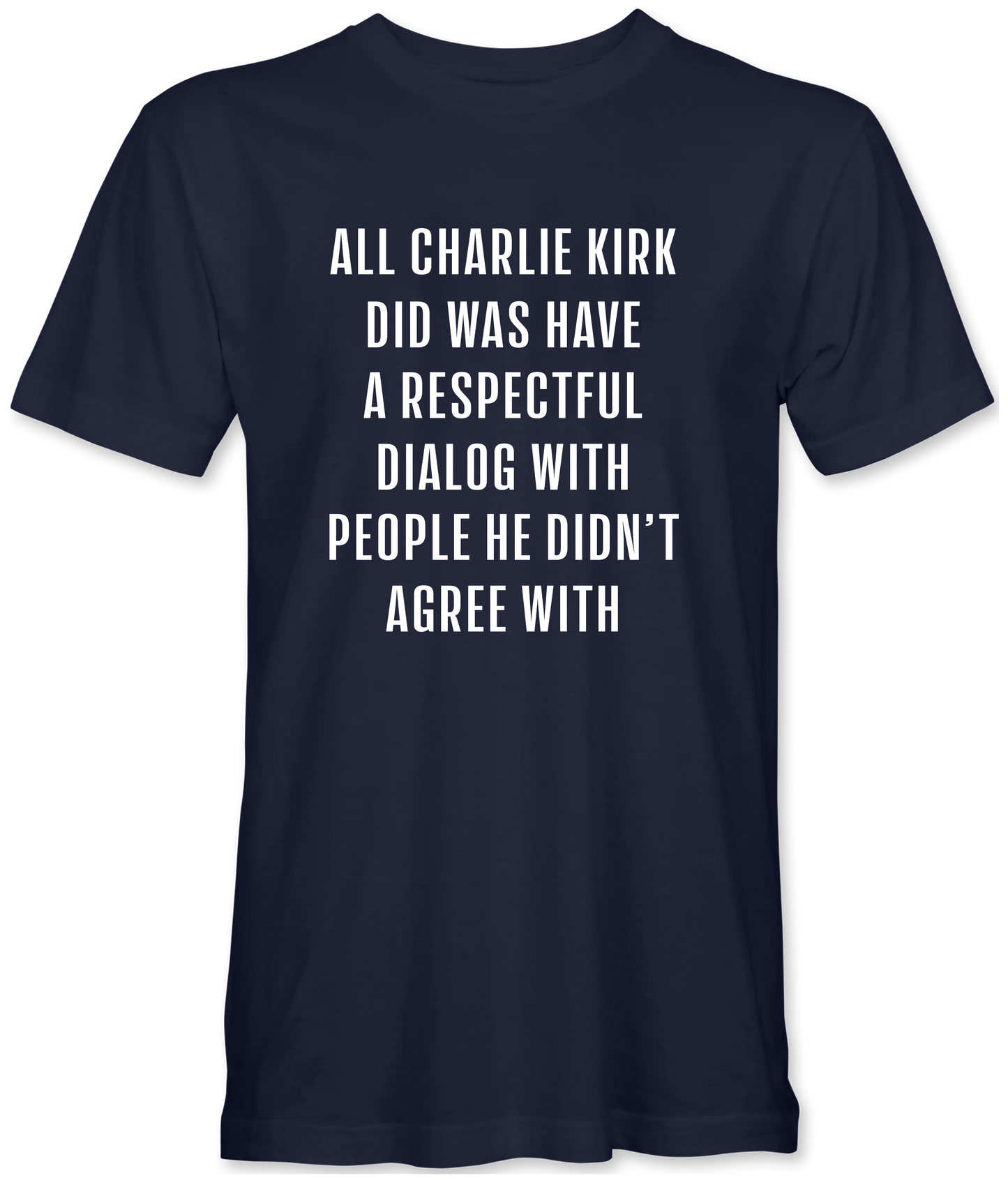 All Charlie Did T-Shirt