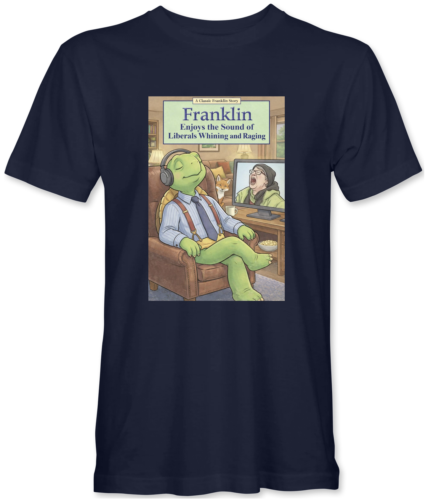 Franklin Enjoys Liberals Whining T-Shirt