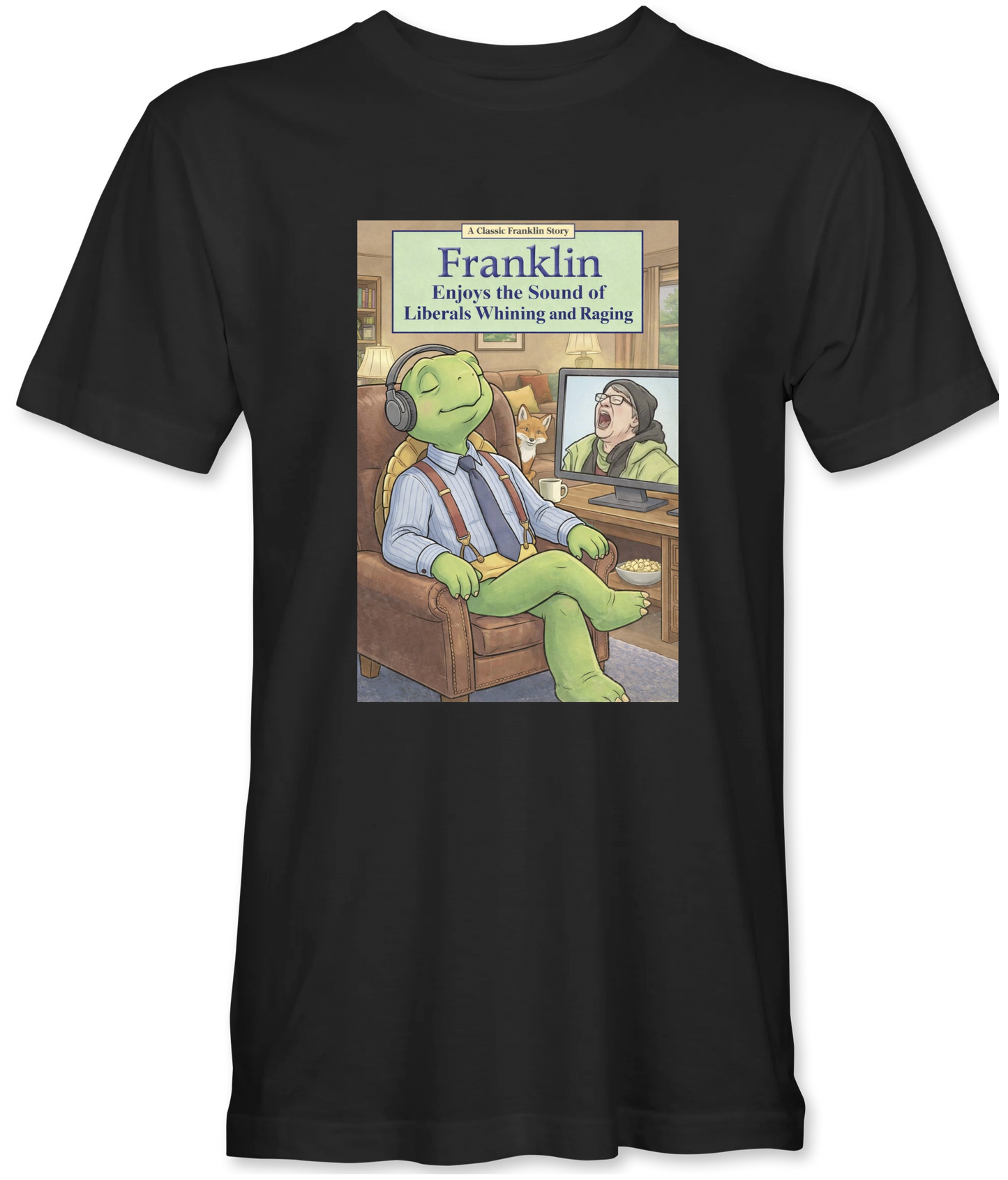 Franklin Enjoys Liberals Whining T-Shirt